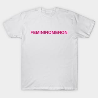 Femininomenon T-Shirt